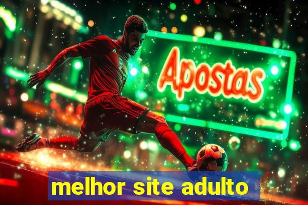 melhor site adulto